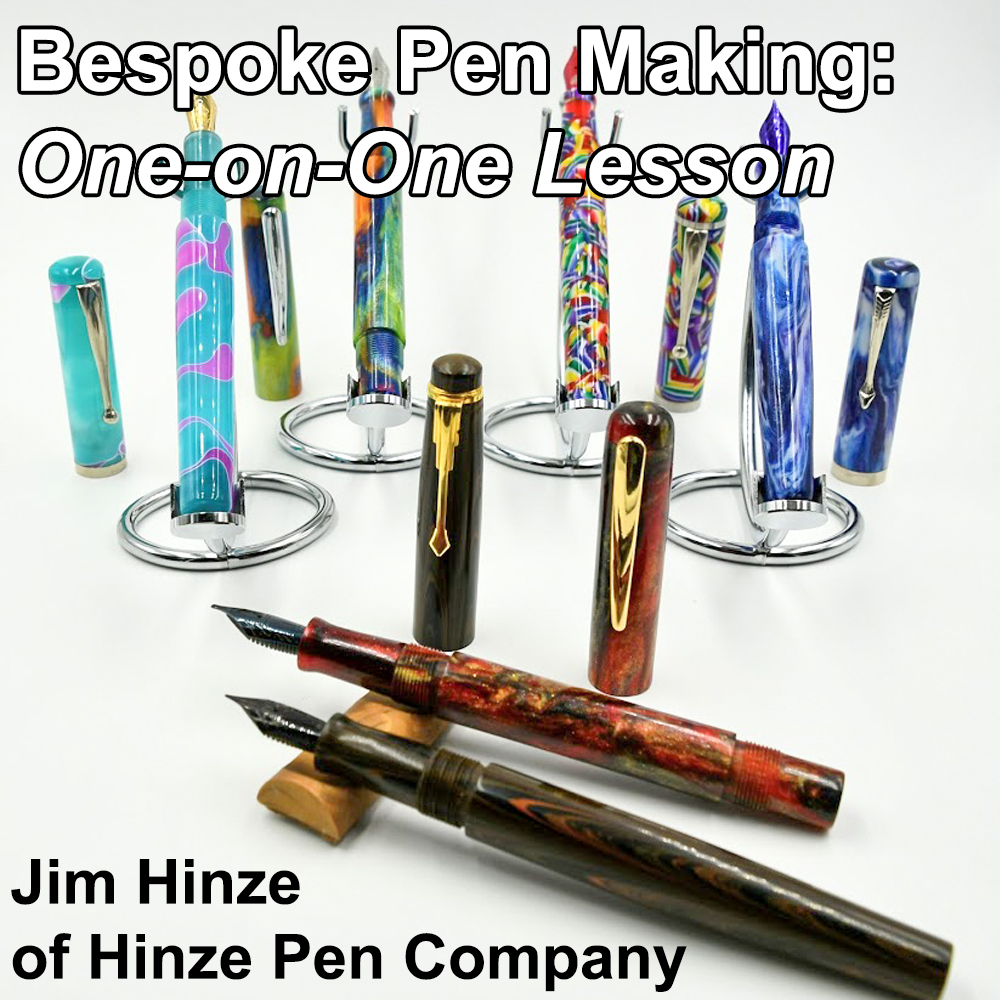 Bespoke Pen Making with Jim Hinze: One-on-One Lesson [These slots will be allocated by lottery ONLY. See description below.]