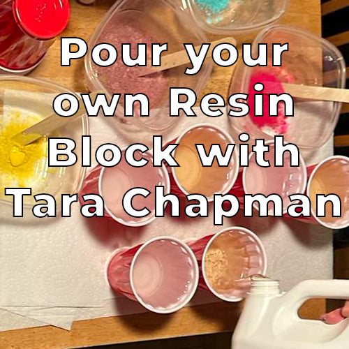 Pour your own resin block - Private Small Group Class